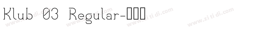 Klub 03 Regular字体转换